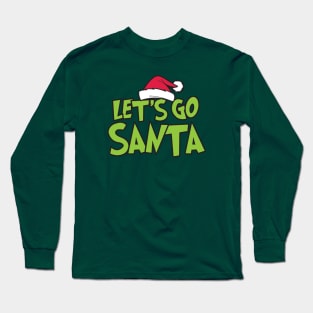 Let's Go Santa Long Sleeve T-Shirt